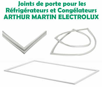 joints pour les rfrigrateurs et conglateurs Arthur martin Electrolux 