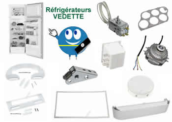pieces et composants pour les réfrigérateurs VEDETTE