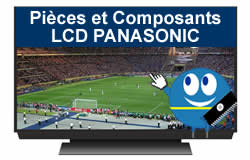 Pices et composants pour les télévisions LCD de la marque PANASONIC
