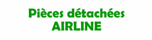 pices dtaches pour la rparation des appareils Airline
