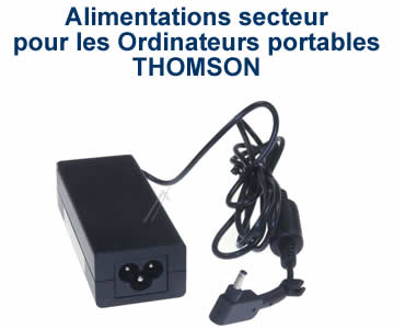 alimentations secteur pour les ordinateurs portables THOMSON