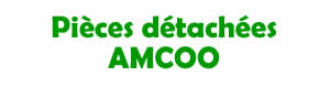 pices dtaches pour la rparation des appareils Amcoo
