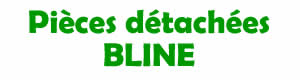 pi�ces d�tach�es pour la r�paration des appareils BLINE