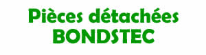 pi�ces d�tach�es pour la r�paration des appareils Bondstec