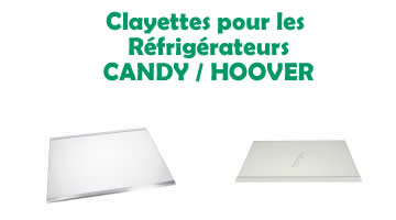Clayettes pour les Rfrigrateurs candy / hoover