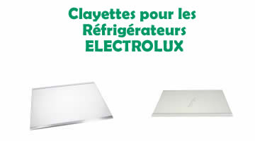 Clayettes pour les Rfrigrateurs electrolux