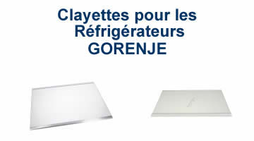 Clayettes pour les Rfrigrateurs GORENJE