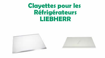 Clayettes pour les Rfrigrateurs liebherr