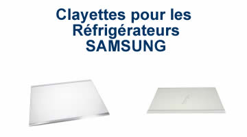 Clayettes pour les Rfrigrateurs SAMSUNG