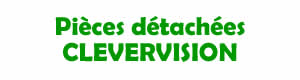 pices dtaches pour la rparation des appareils Clevervision