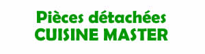 Pices dtaches pour la rparation des appareils Cuisine master