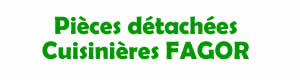 Pices dtaches pour la rparation des cuisinires Fagor