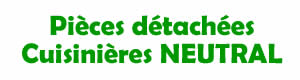 pices dtaches pour la rparation des cuisinires Neutral