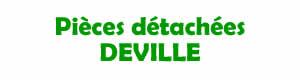 pices dtaches pour la rparation des appareils Deville