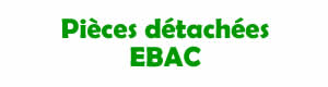pièces détachées pour la réparation des appareils Ebac