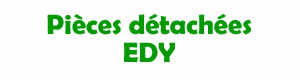 pièces détachées pour la réparation des appareils EDY