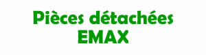 Pices dtaches pour la rparation des appareils Emax