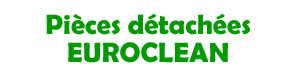 pièces détachées pour la réparation des appareils Euroclean