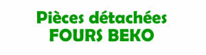 pices dtaches pour la rparation des fours Beko