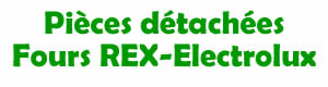 Pices dtaches pour la rparation des fours Rex-electrolux