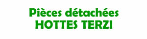 Pièces détahcées pour la réparation des hottes Terzi