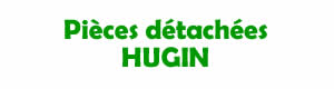 Pices dtaches pour la rparation des appareils Hugin