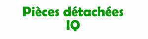 pièces détachées pour la réparation des appareils IQ