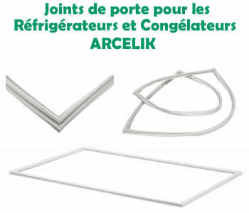 joints pour les rfrigrateurs et conglateurs ARCELIK