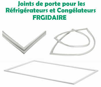 joints pour les rfrigrateurs et conglateurs frigidaire