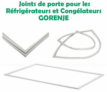 joints pour les rfrigrateurs et conglateurs GORENJE 