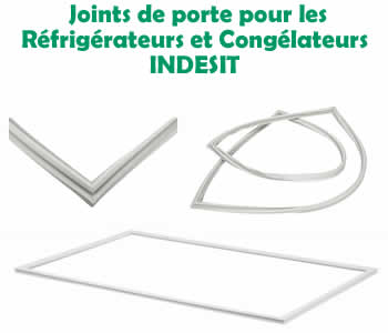 joints pour les rfrigrateurs et conglateurs INDESIT 