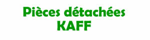 pices dtaches pour la rparation des appareils Kaff