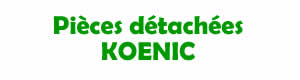Pices dtaches pour la rparation des appareils Koenic