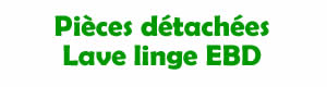 Pices dtaches pour la rparation des lave linge EBD