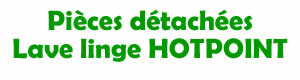 les pices dtaches pour la rparation des lave linge Hotpoint
