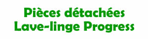 pices dtaches pour la rparation des lave-linge Progress