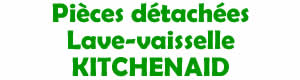 pièces détachées pour la réparation des lave-vaisselle Kitchenaid