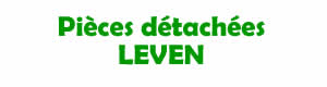 Pices dtaches pour la rparation des appareils Leven