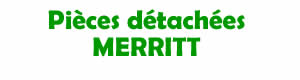 Pièces détachées pour la réparation des appareils Merritt