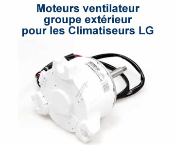 moteurs ventilateur groupe extrieur pour les climatiseurs LG