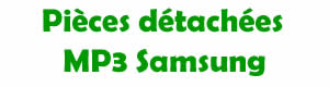 pièces détachées pour les lecteurs mp3 samsung