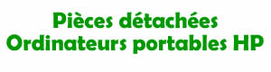 pices dtaches pour la rparation des ordinateurs portables Hewlett Packard