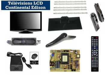les pices et composants pour les télévisions LCD Continental EDISON