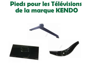 pieds et socles pour les tlvisions KENDO