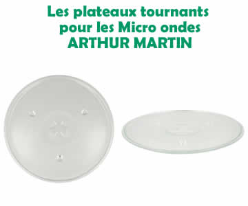 plateau tournant pour les  micro ondes de la marque arthurmartin