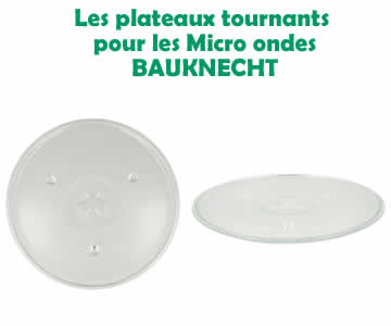 plateau tournant pour les  micro ondes de la marque bauknecht