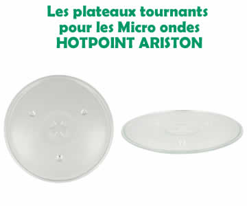 plateau tournant pour les micro ondes de la marque hotpointariston