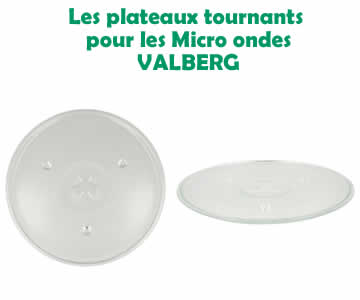 plateau tournant pour les micro ondes de la marque valberg