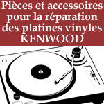 pièces et accessoires pour la réparation des platines tourne disque kenwood