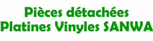Pices dtaches pour la rparation des platines vinyles Sanwa